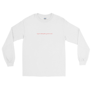 Open image in slideshow, If You&#39;re Reading This Long Sleeve Shirt
