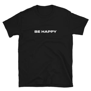 Be Happy (White) T-Shirt